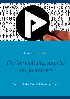 Die Verwaltungssprache des Jobcenters - Nixdorf, Christian Philipp