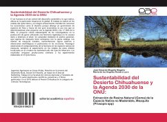 Sustentabilidad del Desierto Chihuahuense y la Agenda 2030 de la ONU: - Magaña Magaña, Jose Eduardo;de los Angeles Romero Lara, María