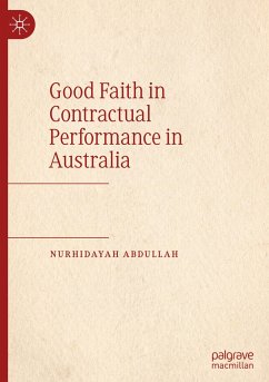 Good Faith in Contractual Performance in Australia - Abdullah, Nurhidayah