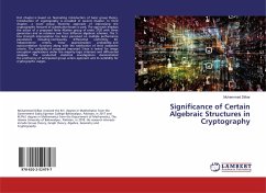 Significance of Certain Algebraic Structures in Cryptography