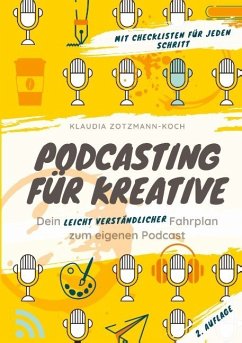Podcasting für Kreative - Zotzmann-Koch, Klaudia