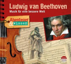 Abenteuer & Wissen: Ludwig van Beethoven - Steinaecker, Thomas von