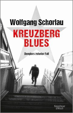 Kreuzberg Blues / Georg Dengler Bd.10 - Schorlau, Wolfgang