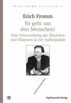 Es geht um den Menschen! - Fromm, Erich