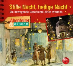 Abenteuer & Wissen: Stille Nacht, heilige Nacht - Sulzenbacher, Gudrun