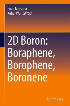 2D Boron: Boraphene, Borophene, Boronene