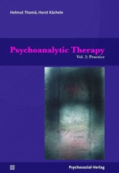 Practice / Psychoanalytic Therapy 2 - Thomä, Helmut;Kächele, Horst