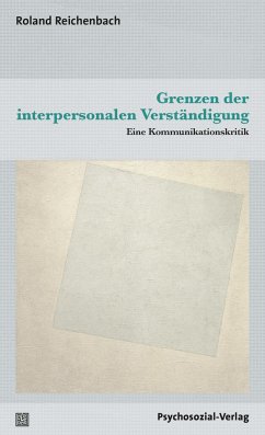 Grenzen der interpersonalen Verständigung - Reichenbach, Roland