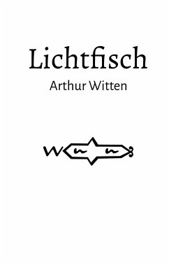 Lichtfisch - Witten, Arthur