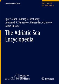 The Adriatic Sea Encyclopedia - Zonn, Igor S.;Kostianoy, Andrey G.;Semenov, Aleksandr V.