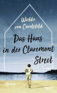 Das Haus in der Claremont Street - Carolsfeld, Wiebke von