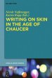 Writing on Skin in the Age of Chaucer - Bild 1