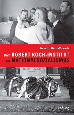 Das Robert Koch-Institut im Nationalsozialismus - Hinz-Wessels, Annette