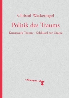 Politik des Traums - Wackernagel, Christof