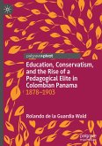 Education, Conservatism, and the Rise of a Pedagogical Elite in Colombian Panama