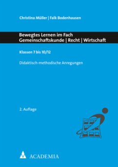 Bewegtes Lernen im Fach Gemeinschaftskunde - Recht - Wirtschaft - Müller, Christina;Bodenhausen, Falk