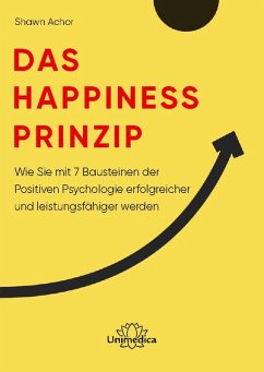 Das Happiness-Prinzip - Achor, Shawn