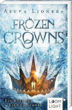 Ein Kuss aus Eis und Schnee / Frozen Crowns Bd.1 - Lionera, Asuka