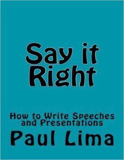 Cover Say It Right: How to Write Speeches and Presentations (eBook, ePUB)
