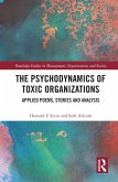 The Psychodynamics of Toxic Organizations (eBook, ePUB)