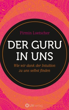 Der Guru in uns (eBook, ePUB) - Loetscher, Pirmin