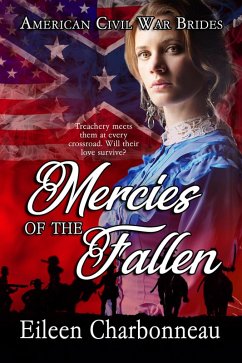 Mercies of the Fallen (American Civil War Brides, #2) (eBook, ePUB) - Charbonneau, Eileen