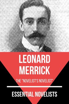 Essential Novelists - Leonard Merrick (eBook, ePUB) - Merrick, Leonard; Nemo, August