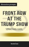 Summary: “Front Row at the Trump Show" by Jonathan Karl - Discussion Prompts (eBook, ePUB)