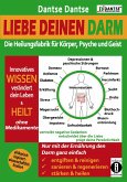 Liebe deinen Darm: Die Heilungsfabrik für Körper, Psyche und Geist (eBook, ePUB)