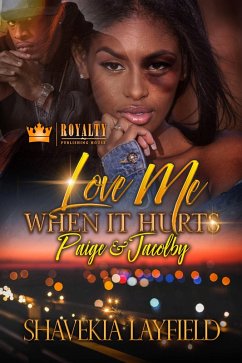 Love Me When It Hurts (eBook, ePUB) - Layfield, Shavekia