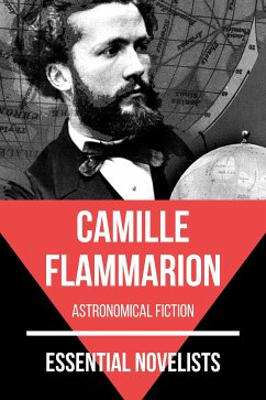 Essential Novelists - Camille Flammarion (eBook, ePUB) - Flammarion, Camille; Nemo, August