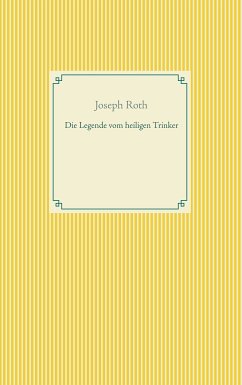 Die Legende vom heiligen Trinker (eBook, ePUB) - Roth, Joseph