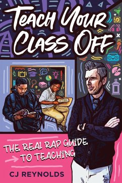Teach Your Class Off (eBook, ePUB) - Reynolds, Cj
