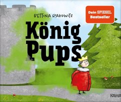 König Pups (eBook, PDF) - Rakowitz, Bettina