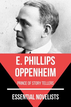 Essential Novelists - E. Phillips Oppenheim (eBook, ePUB) - Oppenheim, E. Phillips; Nemo, August