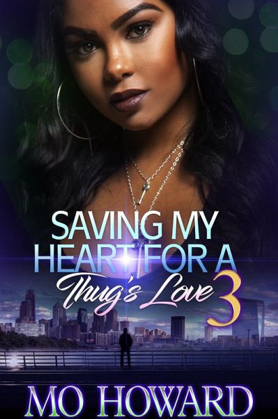 Saving My Heart For A Thug's Love 3 (eBook, ePUB)