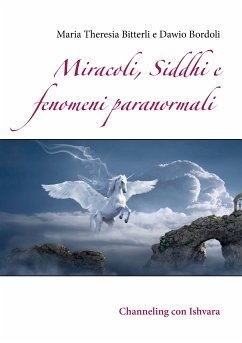 Miracoli, Siddhi e fenomeni paranormali (eBook, ePUB)