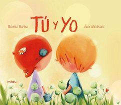 Tú y yo (eBook, ePUB) - Dapena, Beatrid; Meléndez, Alex