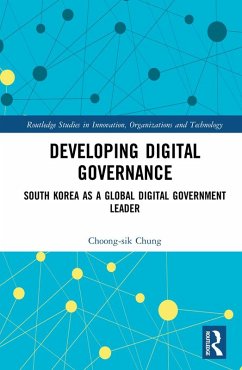 Developing Digital Governance (eBook, ePUB) - Chung, Choong-Sik