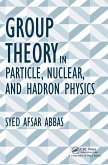 Group Theory in Particle, Nuclear, and Hadron Physics (eBook, ePUB)