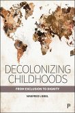 Decolonizing Childhoods (eBook, ePUB)