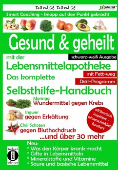 Gesund & geheilt mit der Lebensmittelapotheke: Fit, vital und jung ohne Medikamente (eBook, ePUB) - Dantse, Dantse