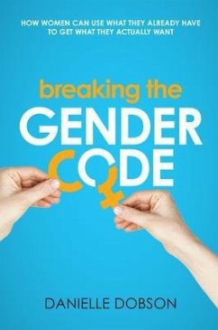 Breaking the Gender Code (eBook, ePUB) - Dobson, Danielle