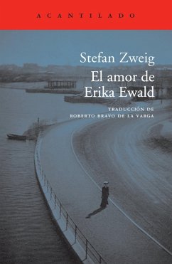 El amor de Erika Ewald (eBook, ePUB) - Zweig, Stefan