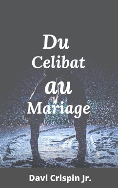 Du célibat au mariage (eBook, ePUB) - Crispin Jr., Davi
