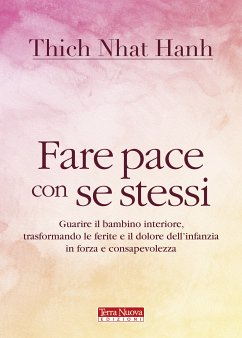 Fare pace con se stessi (eBook, ePUB) - Nhat Hanh, Thich