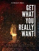 Get What You Really Want (eBook, ePUB)