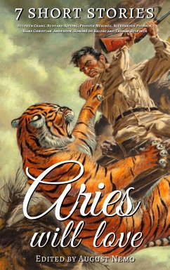 7 short stories that Aries will love (eBook, ePUB) - Crane, Stephen; Kipling, Rudyard; Merimee, Prosper; Pushkin, Aleksander; Andersen, Hans Christian; de Balzac, Honoré; Bulfinch, Thomas; Nemo, August