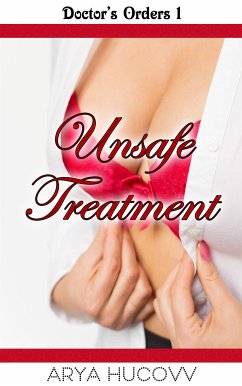 Unsafe Treatment (eBook, ePUB) - Hucovv, Arya