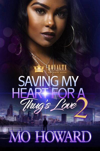 Saving My Heart For A Thug's Love 2 (eBook, ePUB) Saving My Heart For A Thug's Love 2 (eBook, ePUB)